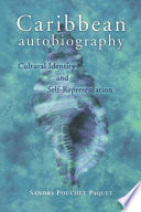 Caribbean autobiography : cultural identity and self-representation /