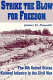 Strike the blow for freedom : the 6th United States Colored Infantry in the Civil War /