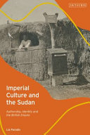 Imperial culture and the Sudan : authorship, identity and the British empire /
