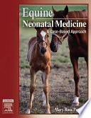Equine neonatal medicine : a case-based approach /