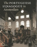 The Portuguese Synagogue in Amsterdam /