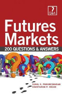 Futures markets : 200 questions & answers /