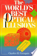 The world's best optical illusions /