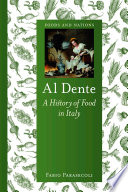 Al dente : a history of food in Italy /