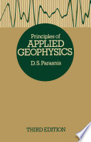 Principles of Applied Geophysics /