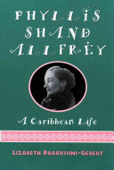 Phyllis Shand Allfrey : a Caribbean life /