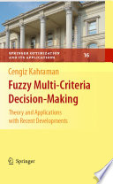 Fuzzy Multi-Criteria Decision Making : Theory and Applications with Recent Developments.