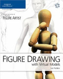 Figure drawing with virtual models : getting the most out of Poser figure artist /