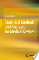 Statistical Methods and Analyses for Medical Devices /