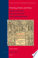 Printing, power, and piety : appeals to the public during the early years of the English Reformation /