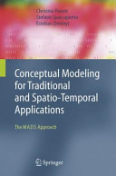 Conceptual modeling for traditional and spatio-temporal applications : the MADS approach /