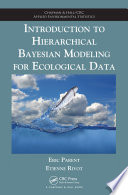 Introduction to hierarchical Bayesian modeling for ecological data /