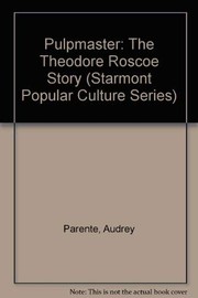 Pulpmaster : the Theodore Roscoe story /