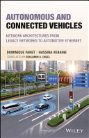 Autonomous and connected vehicles : network architectures from legacy networks to automotive ethernet /