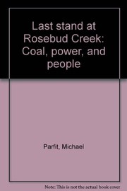 Last stand at Rosebud Creek : coal, power, and people /