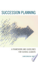 Succession planning : a framework and guidelines for school leaders /