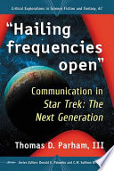 "Hailing frequencies open" : communication in Star Trek: The Next Generation /