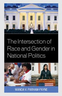 The intersection of race and gender in national politics /