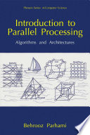 Introduction to parallel processing : algorithms and architectures /