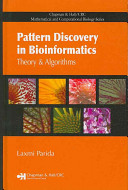 Pattern discovery in bioinformatics : theory & algorithms /