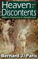 Heaven and its discontents : Milton's characters in Paradise lost /