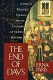 The end of days : a story of tolerance, tyranny, and the expulsion of the Jews from Spain /