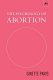 The psychology of abortion /