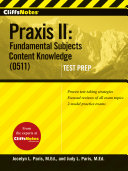 CliffsNotes Praxis II : fundamental subjects content knowledge (0511) /