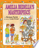 Amelia Bedelia's masterpiece /