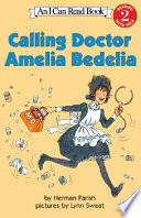 Calling Doctor Amelia Bedelia /