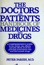 The doctors and patients handbook of medicines and drugs /