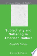 Subjectivity and Suffering in American Culture : Possible Selves /