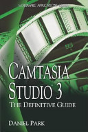 Camtasia studio 3 : the definitive guide /