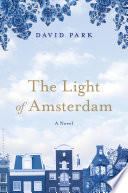 The light of Amsterdam : a novel /
