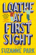 Loathe at first sight : a novel /