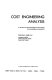 Cost engineering analysis ; a guide to the economic evaluation of engineering projects /