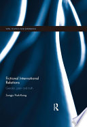 Fictional international relations : gender, pain and truth /