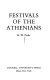 Festivals of the Athenians /