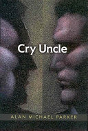 Cry uncle /