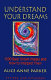 Understand your dreams : 1500 basic dream images and how to interpret them /