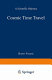 Cosmic time travel : a scientific odyssey /