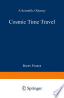 Cosmic time travel : a scientific odyssey /