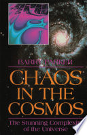Chaos in the cosmos : the stunning complexity of the universe /