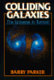 Colliding galaxies : the universe in turmoil /
