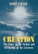 Creation : the story of the origin and evolution of the universe /