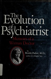 The evolution of a psychiatrist : memoirs of a woman doctor /