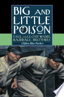 Big and Little poison : Paul and Lloyd Waner, baseball brothers /