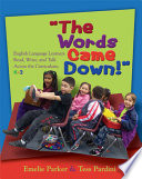 "The words came down!" : English language learners read, write, and talk across the curriculum, K-2 /