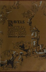 Travels in Central America, 1821-1840 /