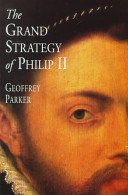 The grand strategy of Philip II /
